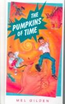 The pumpkins of time by Mel Gilden