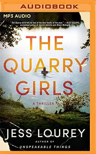 The Quarry Girls: A Thriller by Lourey, Jess