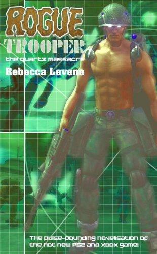 The Quartz Massacre (Rogue Trooper) by Rebecca Levene