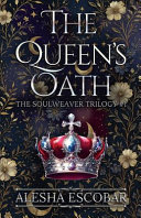 The Queen's Oath by Alesha Escobar
