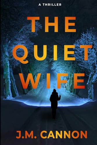 The Quiet Wife by J. M. Cannon