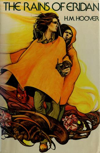 The rains of Eridan by H. M. (Helen Mary) Hoover