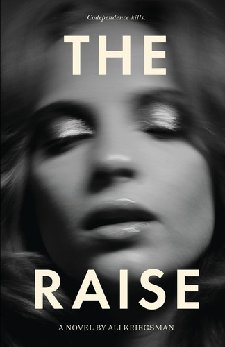 The Raise by Ali Kriegsman