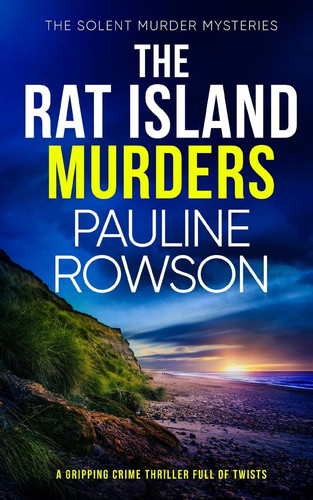 The RAT ISLAND MURDERS a Gripping Crime Thriller Full of Twists by Pauline Rowson