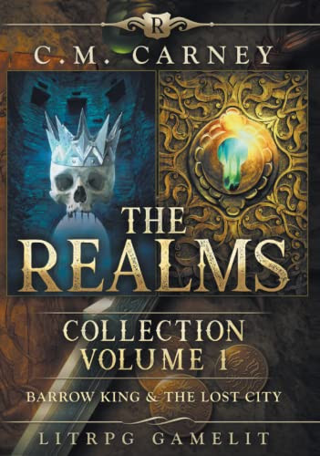 The Realms Book Collection Volume 1 (an Epic Progression Fantasy LitRPG Series) by C. M. Carney