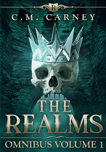 The Realms Omnibus Volume 1 (Books 1 - 3): (An Epic GameLit/LitRPG Fantasy Adventure) by Carney, C.M.