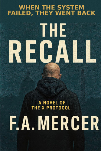 The Recall: An X Protocol Thriller (The X Protocol) by Mercer, F.A.