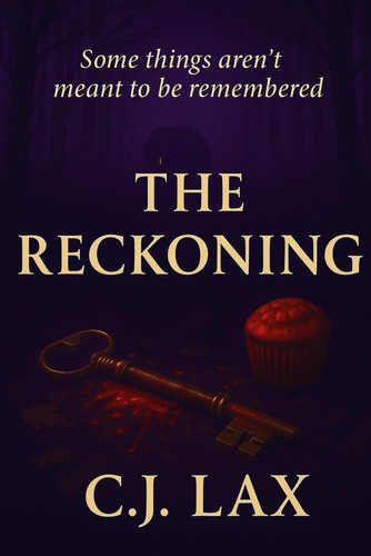 The Reckoning: A Psychological Thriller by LAX, C.J.