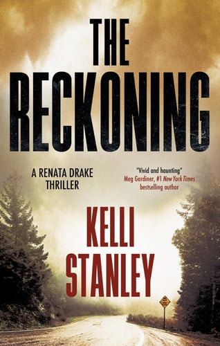 The Reckoning (A Renata Drake Thriller, 1) by Stanley, Kelli