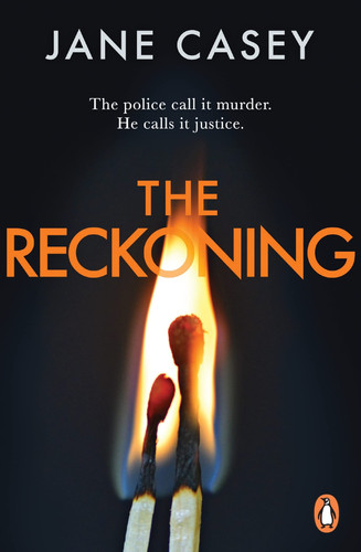 The Reckoning The Gripping Detective Crime Thriller from the Bestselling Author by Jane Casey