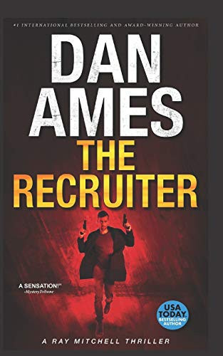 The Recruiter A Ray Mitchell Thriller by Dan Ames