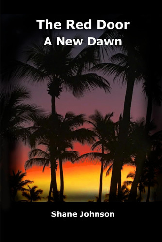 The Red Door A New Dawn by SHANE. JOHNSON