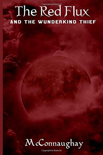 The Red Flux and the Wunderkind Thief (The Maharris Fantasy) by unknown author