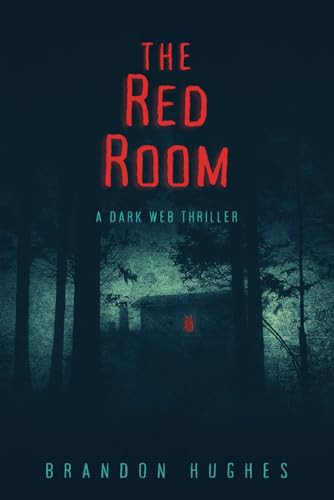 The Red Room: A Dark Web Thriller by Hughes, Brandon