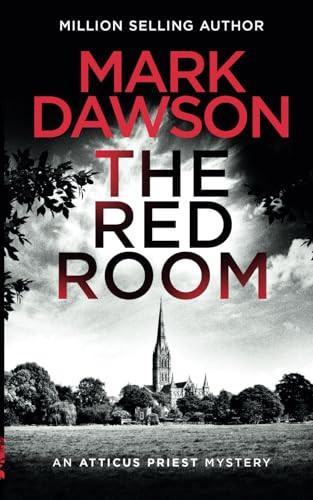 The Red Room (Atticus Priest Murder, Mystery and Crime Thrillers) by Dawson, Mark