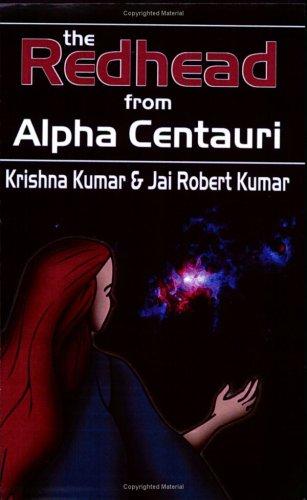 The Redhead from Alpha Centauri by Jai Robert Kumar