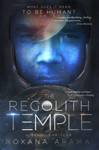The Regolith Temple A Sci-Fi Thriller by Roxana Arama