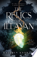 The Relics of Illayan by Kathryn Knowles