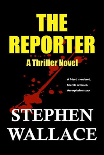 The Reporter: A Thriller Novel by Wallace, Stephen