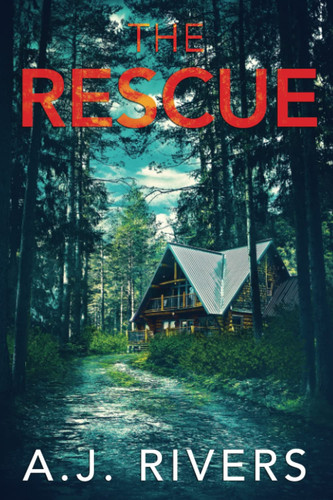 The Rescue by A. J. Rivers (Mystery author)