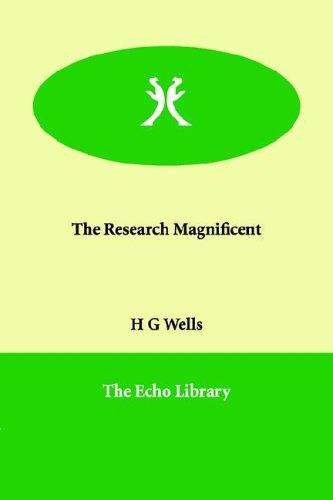 The research magnificent by H. G. Wells
