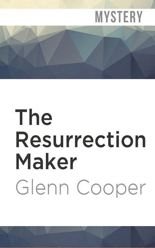 The Resurrection Maker: A Thriller by Cooper, Glenn