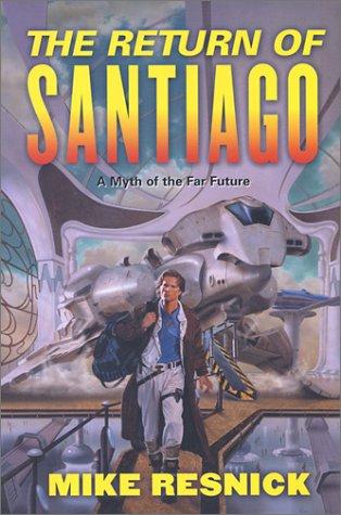 The return of Santiago by Mike Resnick