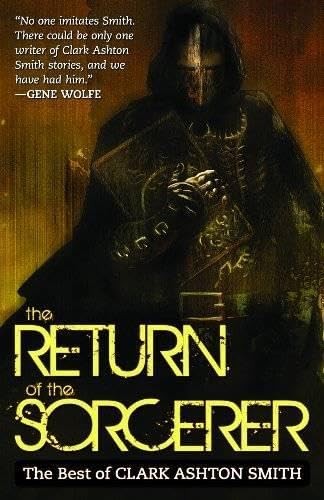 The Return of the Sorcerer by Clark Ashton Smith