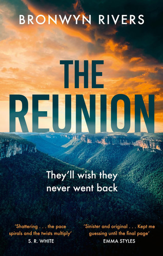 The Reunion: A gripping, atmospheric thriller with a jaw-dropping twist by Rivers, Bronwyn