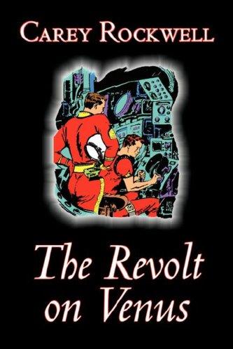 The Revolt on Venus by Carey Rockwell