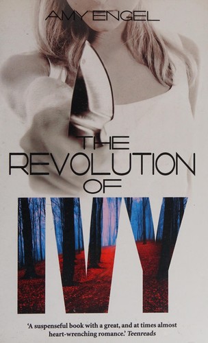 The Revolution of Ivy by Amy Engel