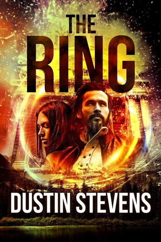 The Ring A Suspense Thriller by DUSTIN. STEVENS