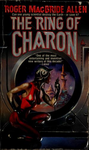 The Ring of Charon (The Hunted Earth) by Roger MacBride Allen
