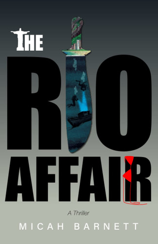 The Rio Affair: A Thriller by Barnett, Micah