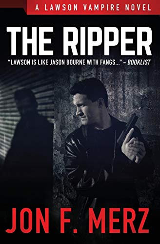 The Ripper A Supernatural Espionage Urban Fantasy Series by Jon F. Merz