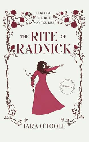 The Rite of Radnick A Dystopian Fantasy Romance by TARA. O'TOOLE