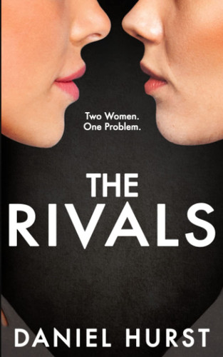 The Rivals by Daniel Hurst (Novelist)