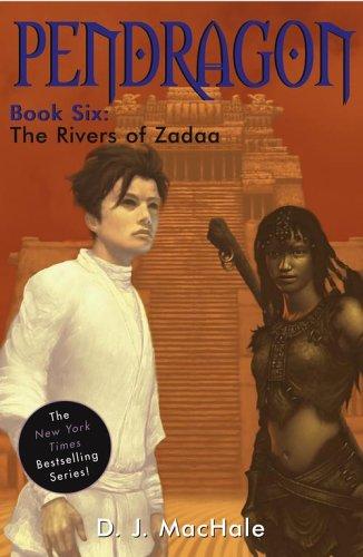 The Rivers of Zadaa (Pendragon #6) by D. J. MacHale