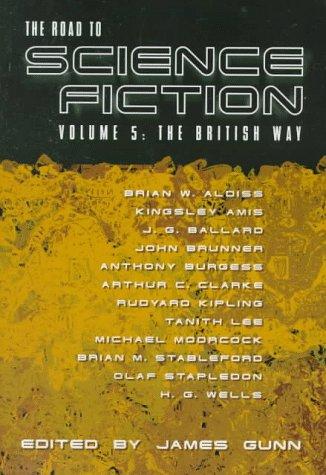 The Road to Science Fiction by James E. Gunn