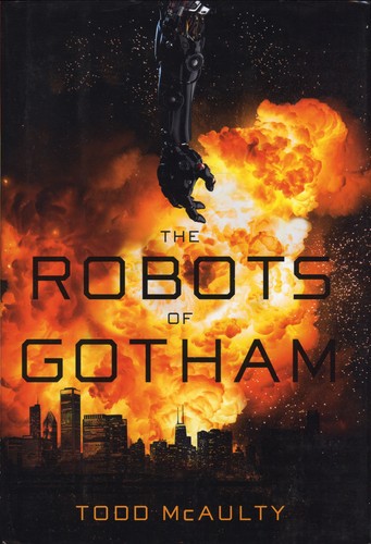 The robots of Gotham by Todd McAulty