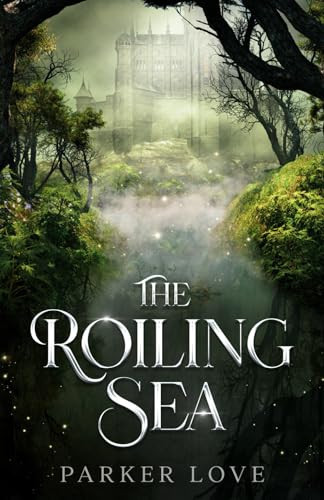 The Roiling Sea Fantasy Folktale Retelling by PARKER. LOVE