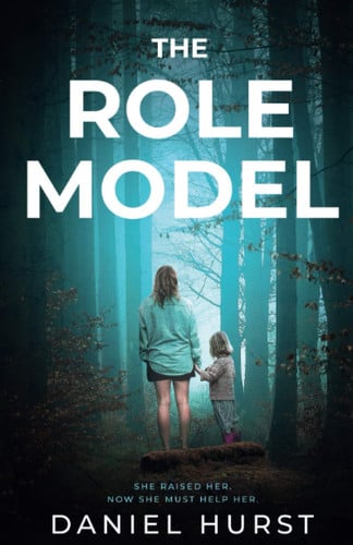 The Role Model by Daniel Hurst (Novelist)