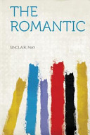 The Romantic by May Sinclair