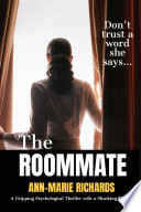 The Roommate (A gripping psychological thriller with a shocking twist) by Ann-Marie Richards