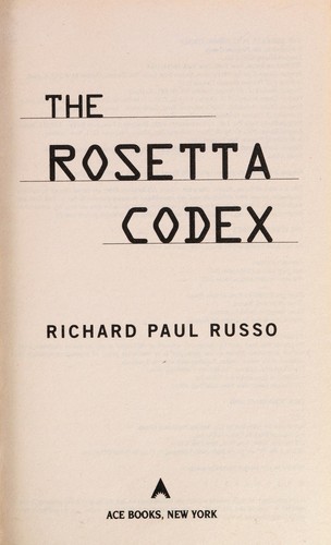 The Rosetta Codex by Richard Paul Russo