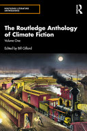 The Routledge Anthology of Climate Fiction by Bill Gillard