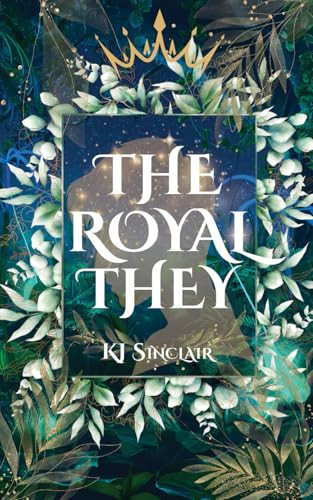 The Royal They: An MX Fantasy Romance by Sinclair, KJ