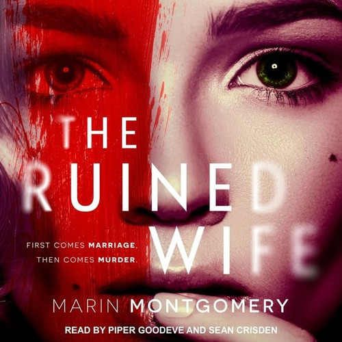 The Ruined Wife: Psychological Thriller by Marin Montgomery