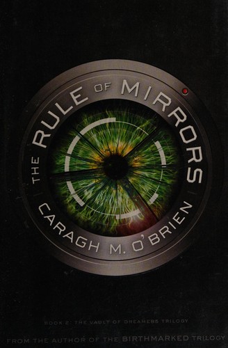 The rule of mirrors by Caragh M. O'Brien