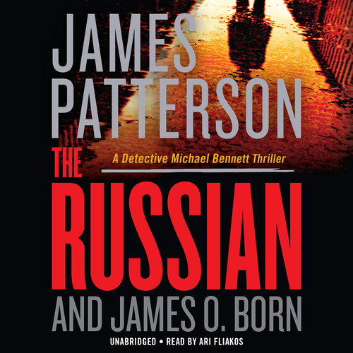 The Russian (A Michael Bennett Thriller, 13) by Patterson, James